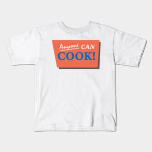 Anyone Can Cook! Kids T-Shirt